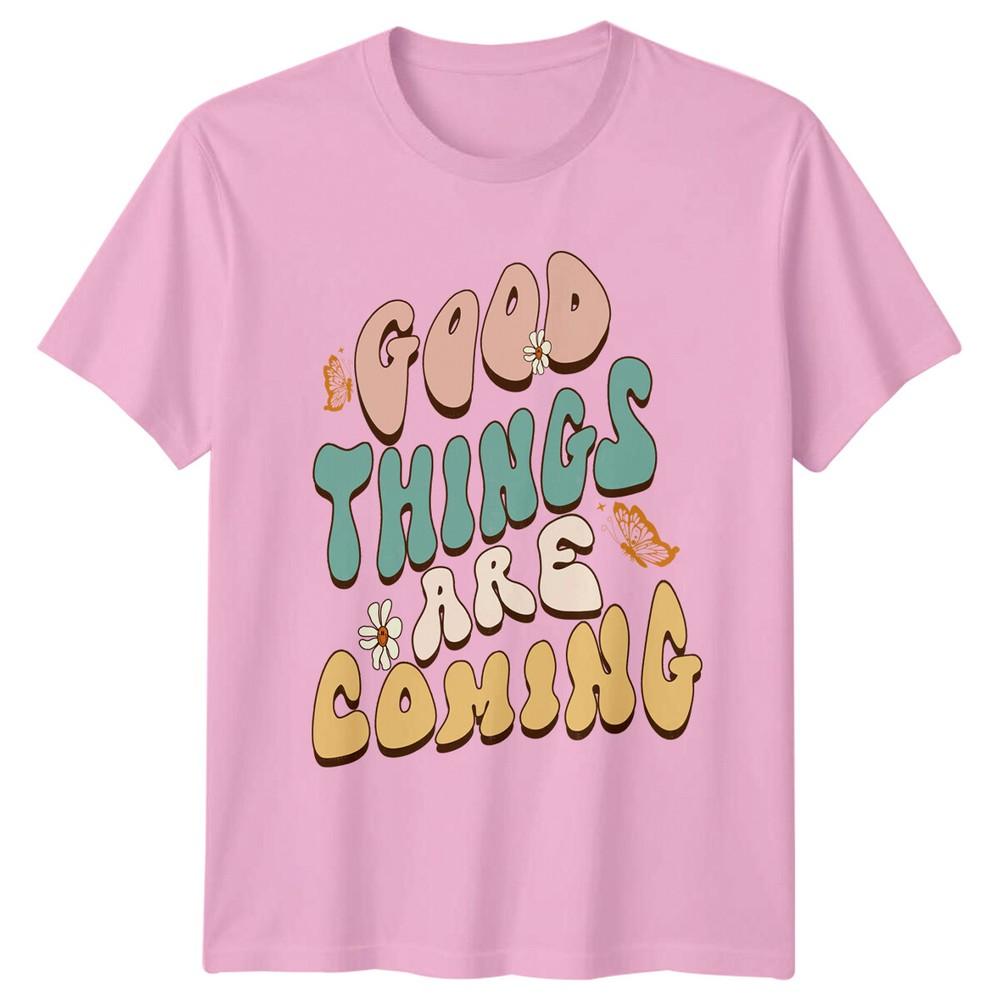 Good Things Are Coming Retro Graphic TShirt Positive Quote Tee