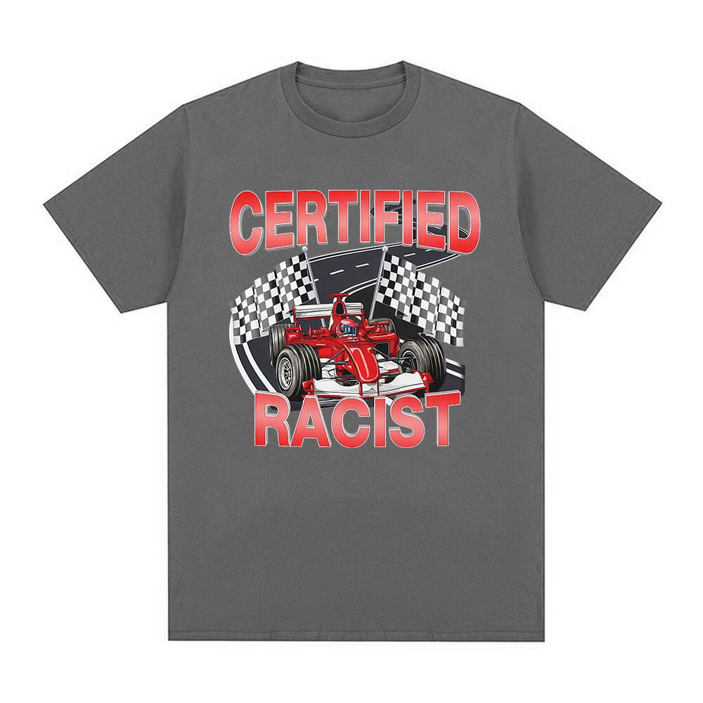 Professional Certified Racist Funny Racing Meme Graphic T-Shirt Men's Women Fashion Short Sleeve T-shirts Cotton Casual T Shirts