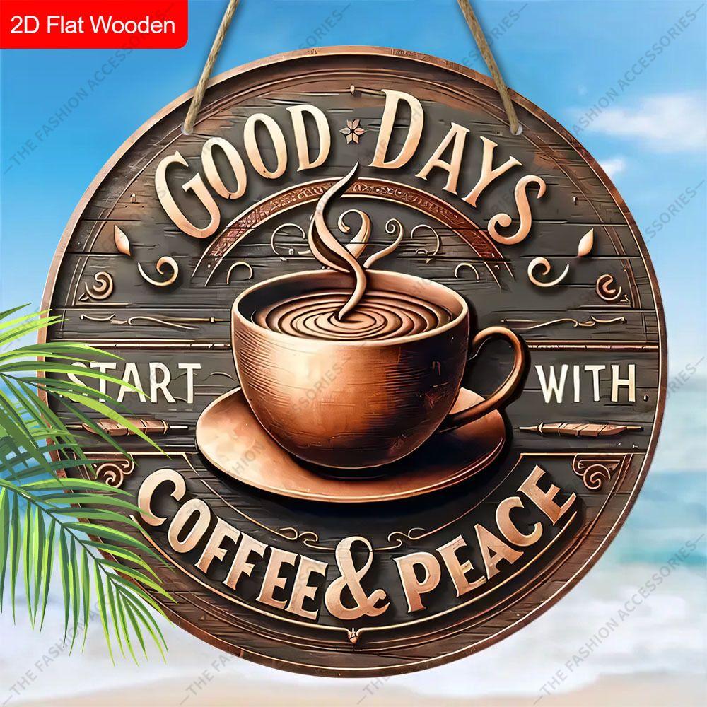 2D flat decorative signs, interior wall or door decoration, the pattern is coffee and "GOOD DAYS"logo, an interesting gift for family and friends