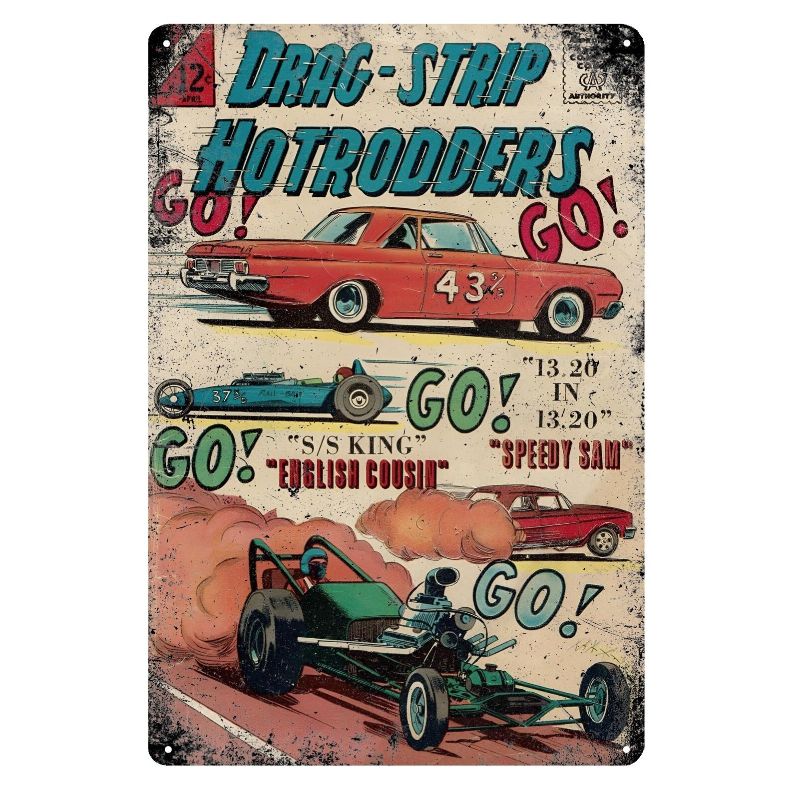 Vintage Drag Strip Hotrodders Comics Metal Poster Garage Tin Sign Retro Car Racing Design with Hotrodders Drag Racing Acti 20x30cm(7.8x11.8inch)