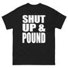 Shut Up And Pound Bold Statement Funny Design T-Shirt