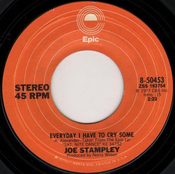 

7inch Record JOE STAMPLEY - Everyday I Have To Cry Some 850453 Epic 1977 US Folk Used