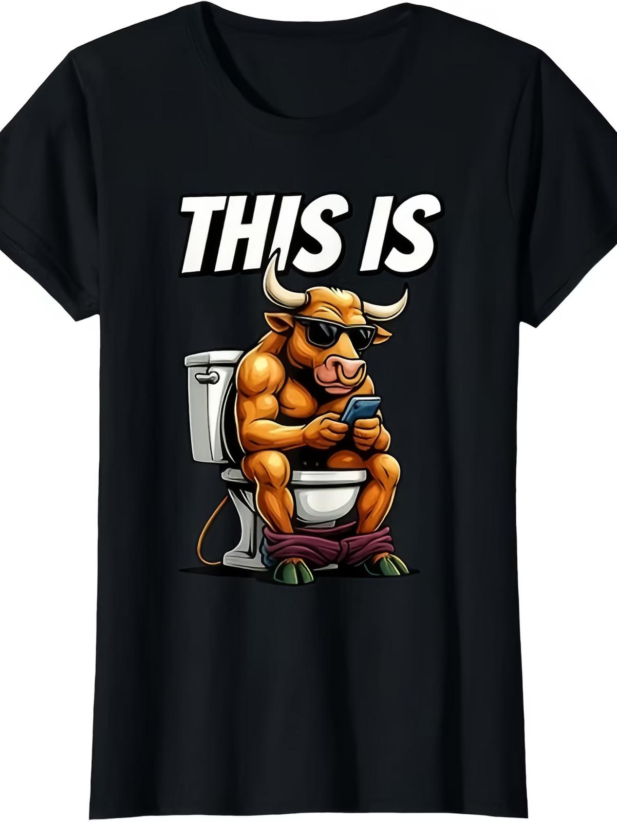 Funny Bull Sitting on Toilet T-Shirt - This Is Bull Humor Slogan - Men s & Women S