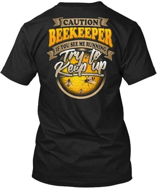 Beekeeper - Caution If You See Me Running T shirt Made in the USA Size S to 5XL