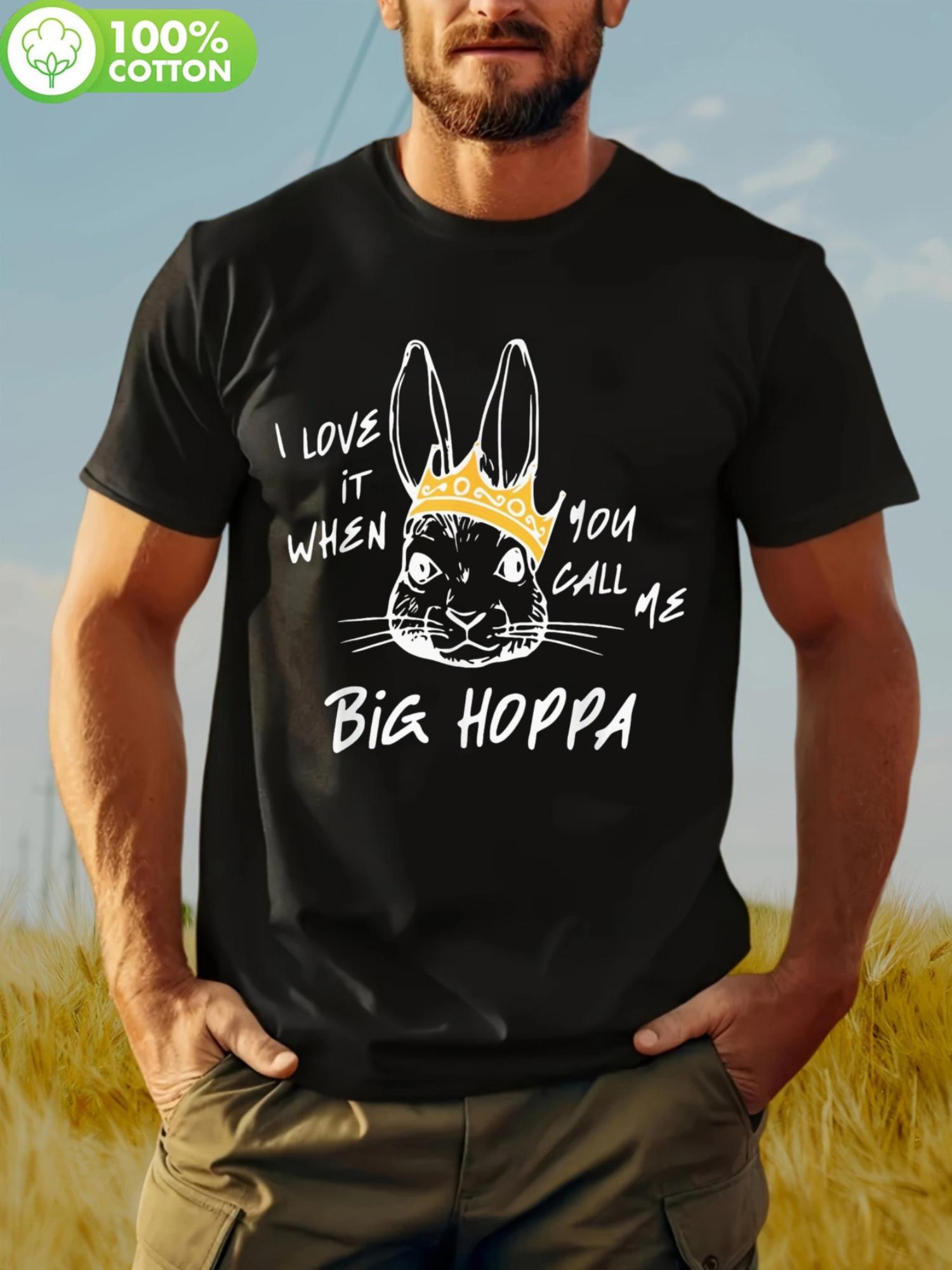 Funny Tshirt Funny I Love It When You Call Me Big Hoppa B... M