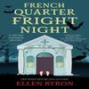 French Quarter Fright Night by Ellen Byron Hardback Book 9781448312658