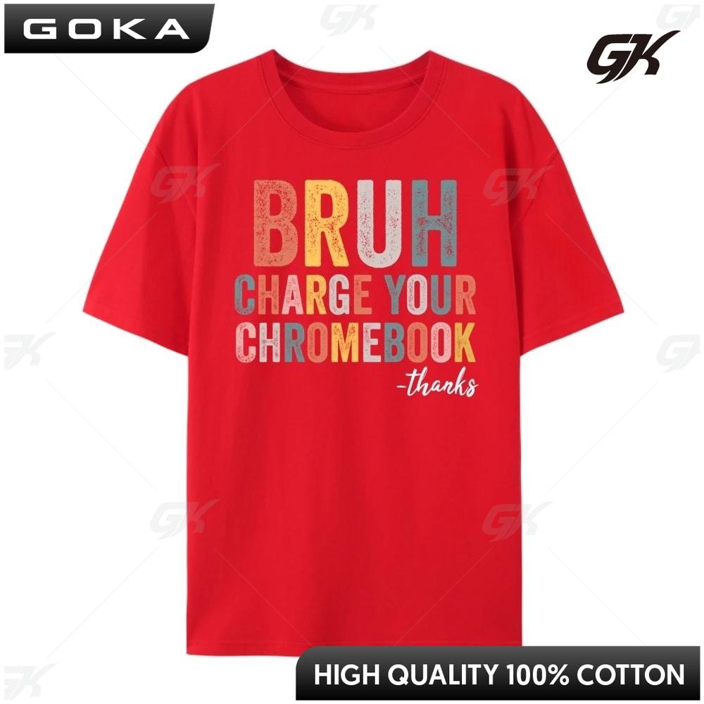 Bruh Charge Your Chromebook Thanks Teachers Mens Clothing 2025 Cotton Graphic Printed T Shirt Men HOLIDAYS Classic Tee Shirt