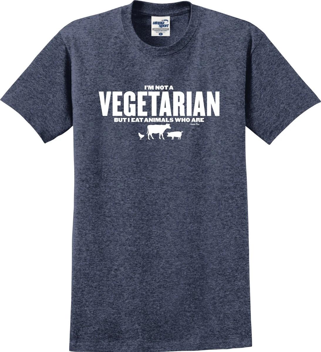 

I m Not A Vegetarian But I Eat Animals Who Are Funny Unisex T shirt (S-5X) M
