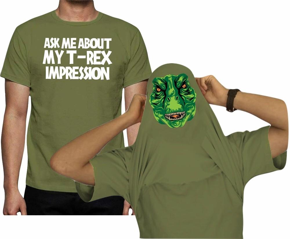 Ask me about my TRex Impression Dinosaur TShirt Halloween Fancy Dad Christmas Unisex T-Shirt XXXXL