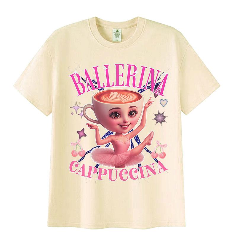 Ballerina Capucina Funny Graphic T Shirt Men's Women Coffee Lover Gift Short Sleeve T Shirt Fashion High Quality Cotton T-shirts
