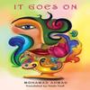 It Goes On by Mohamad Ahmad Paperback Book 9781800166332