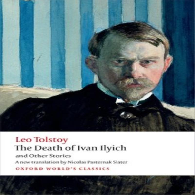 The Death of Ivan Ilyich and Other Stories by Leo Tolstoy... 9780199669882