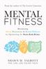 The Mental Fitness : Maximizing Mood, Motivation, & Mental Wellness by Optimizing the Brain-Body-Biome Book