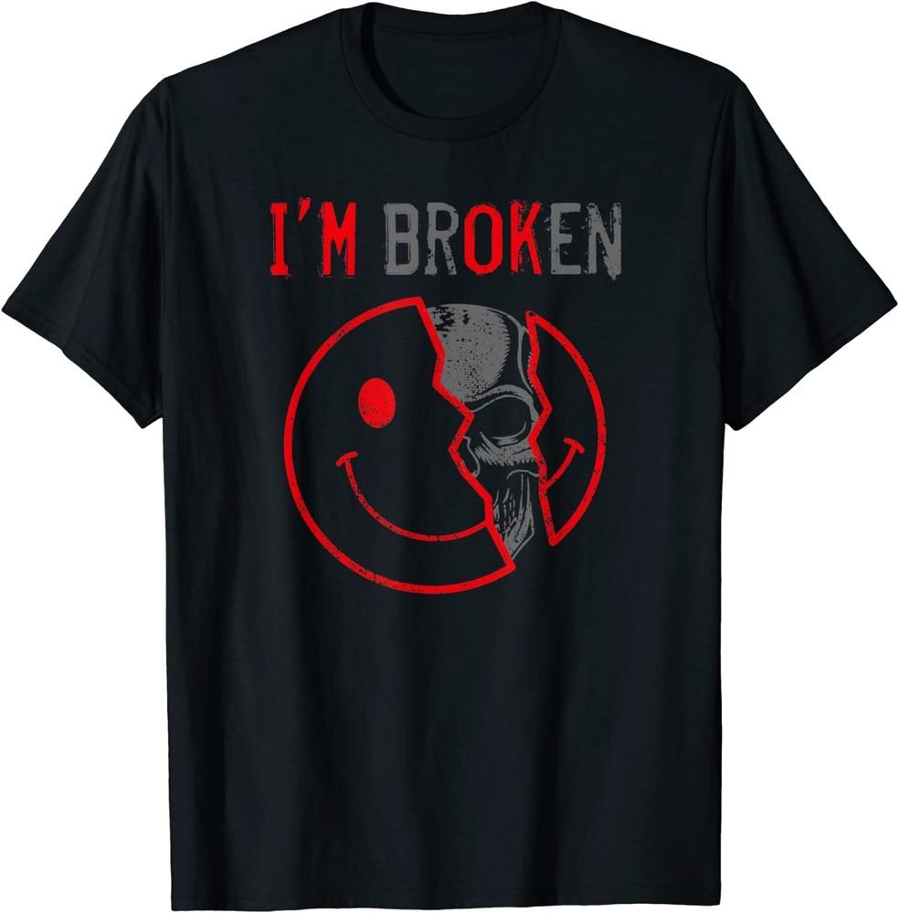 

NEW LIMITED I m Ok I m Broken Invisible Illness I Am Ok Broken T-Shirt Unisex T-Shirt M