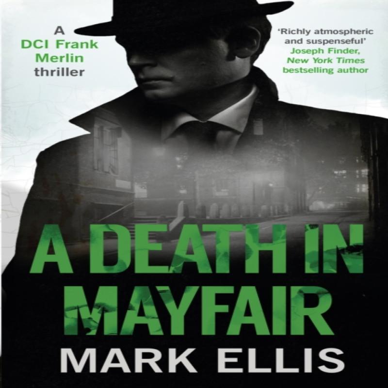 A Death In Mayfair by Mark Ellis Paperback Book 9781786156723