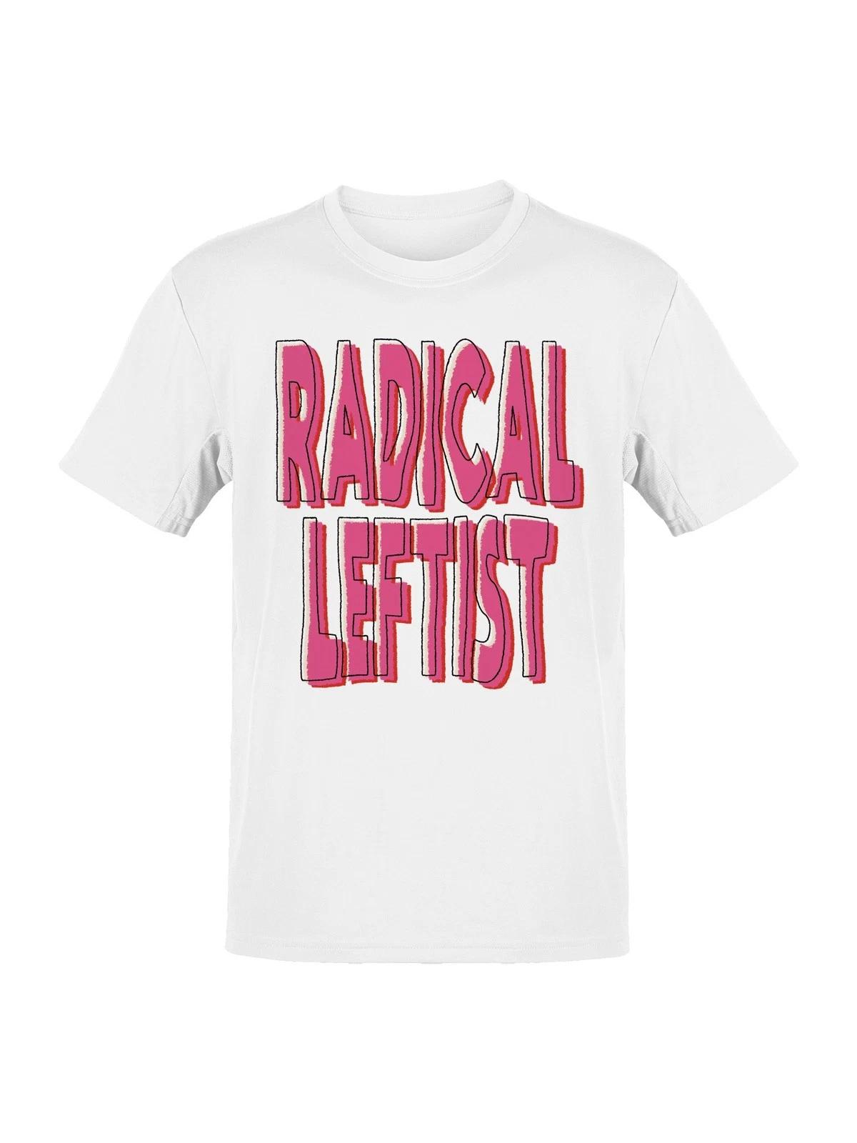 Bold Radical Leftist Statement Men s T-shirt 2XL