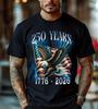 250 Years of Freedom Shirt, 1776 2026 America 250th Anniversary, Bald Eagle Amer