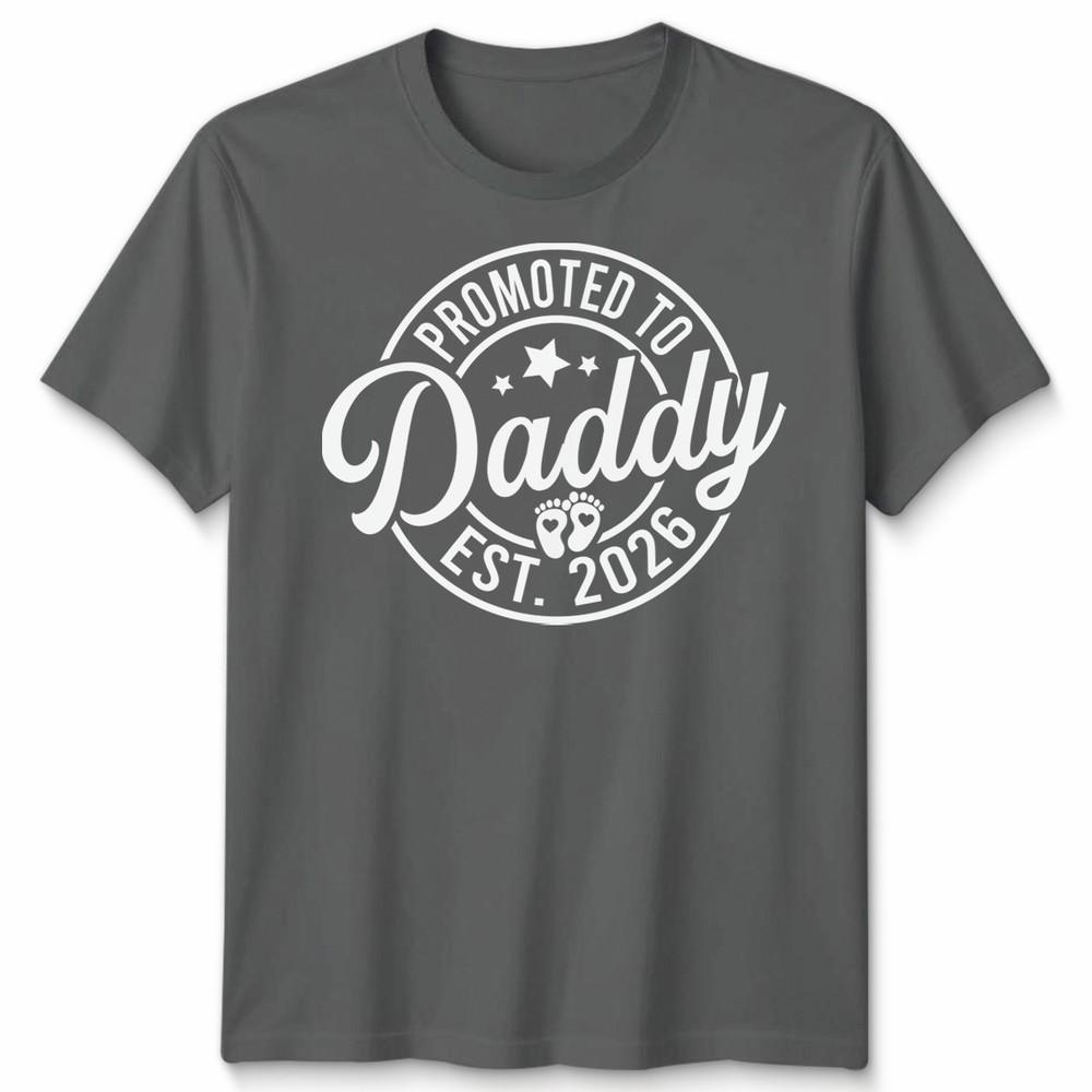 Promoted To Daddy Mens T Shirt Est 2026 Best Dad Fathers Day Novelty Tee