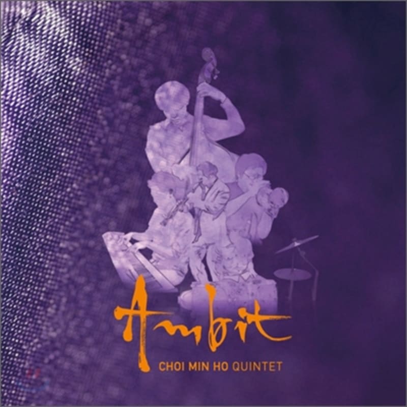 Choi Min Ho Quintet - Ambit
