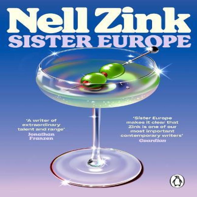 Sister Europe by Nell Zink Paperback Book 9781405974561