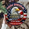 2D Flat, 1pc Round Happy Birthday America Aluminum Hanging Sign, "God Bless America" Bald Eagle 1776-2026 Design, Retro Distressed Patriotic Metal