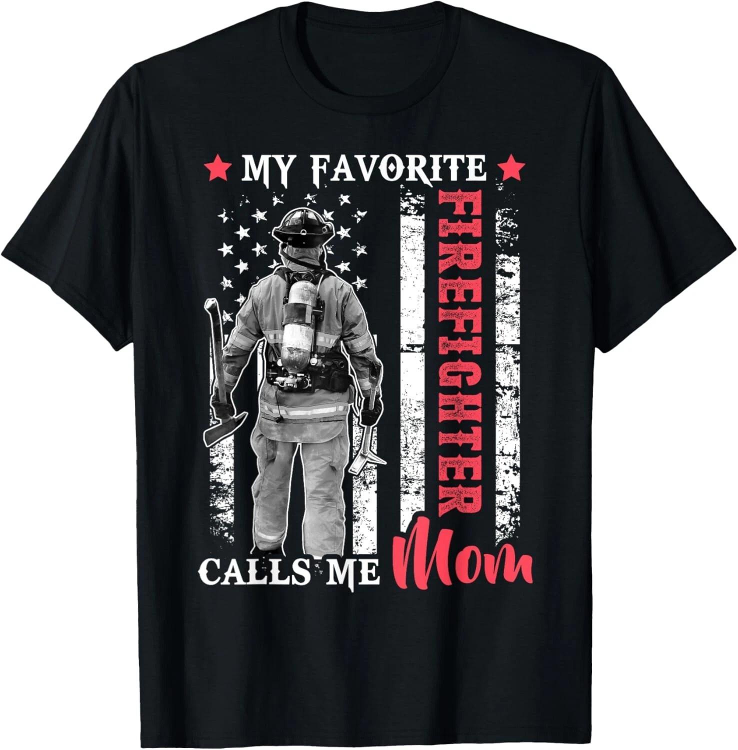 My Favorite Firefighter Calls Me Mom USA Flag Mother T- Shirt S