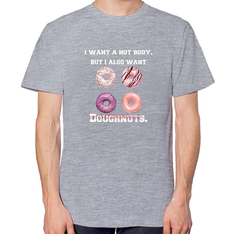 I Want A Hot Body But I Also Want Doughnuts Funny Shirts Graphic Tee New In Tops And Tshirts Short Sleeve Tee Cotton Tshirt