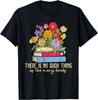 Quotes and Sayings for Book Lovers and for Who Love To Read T-Shirt