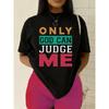 Only God Can Judge Me Faith Print Funny T-Shirt | Women'S 180G 100% Black Fashionable Summer T-shirt, Fun and Playful, Cool and Funny, Crew Neck