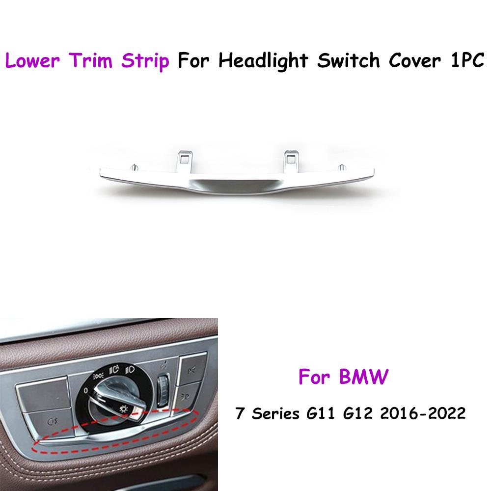 2016- G11 G12 Car Interior Front Dashboard Headlight Lamp Switch Cover Panel Lower Trim Strip For BMW 7 Series 61319472978 Lower Trim Strip 1PC