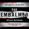 The Embalmer by Alison Belsham Paperback Book 9781409182702