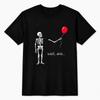 Funny Skeleton Balloon Dark Humor Halloween Unisex T‑Shirt S‑5XL
