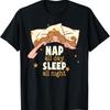 Nap All Day Sleep Night Sleeping Napping Bed Time Pajama T Shirt