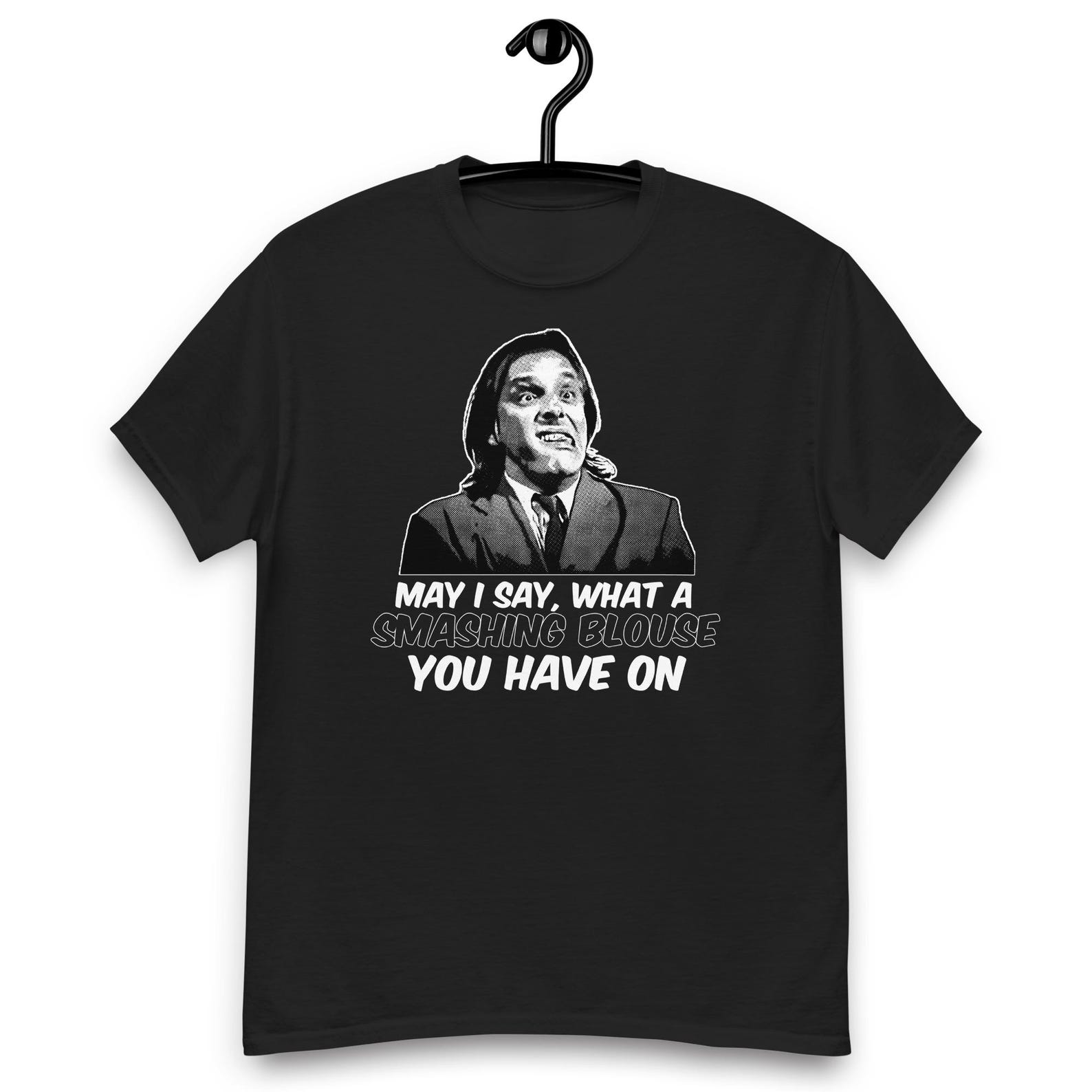 Bottom TV Series - May I Say What a Smashing Blouse You Have on Quote T-shirt 4XL