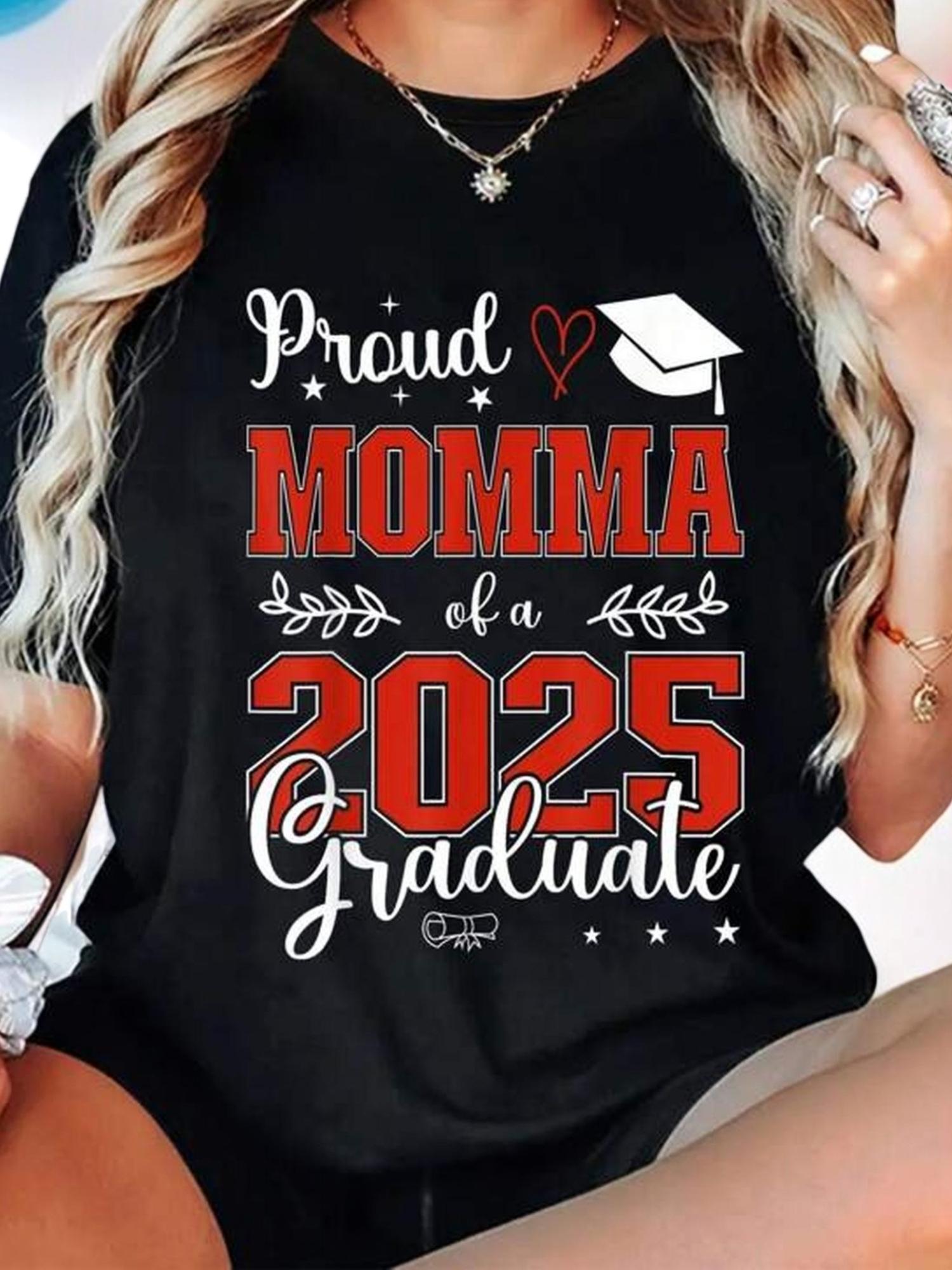 Proud Momma of a 2025 Graduate T-shirt XXXXL