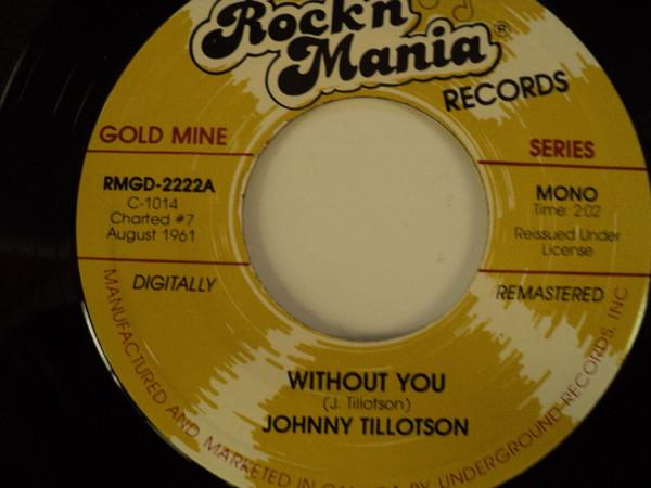 

7inch Record JOHNNY TILLOTSON Without You RMGD2222 Rockn Mania Re Canada Rock Used