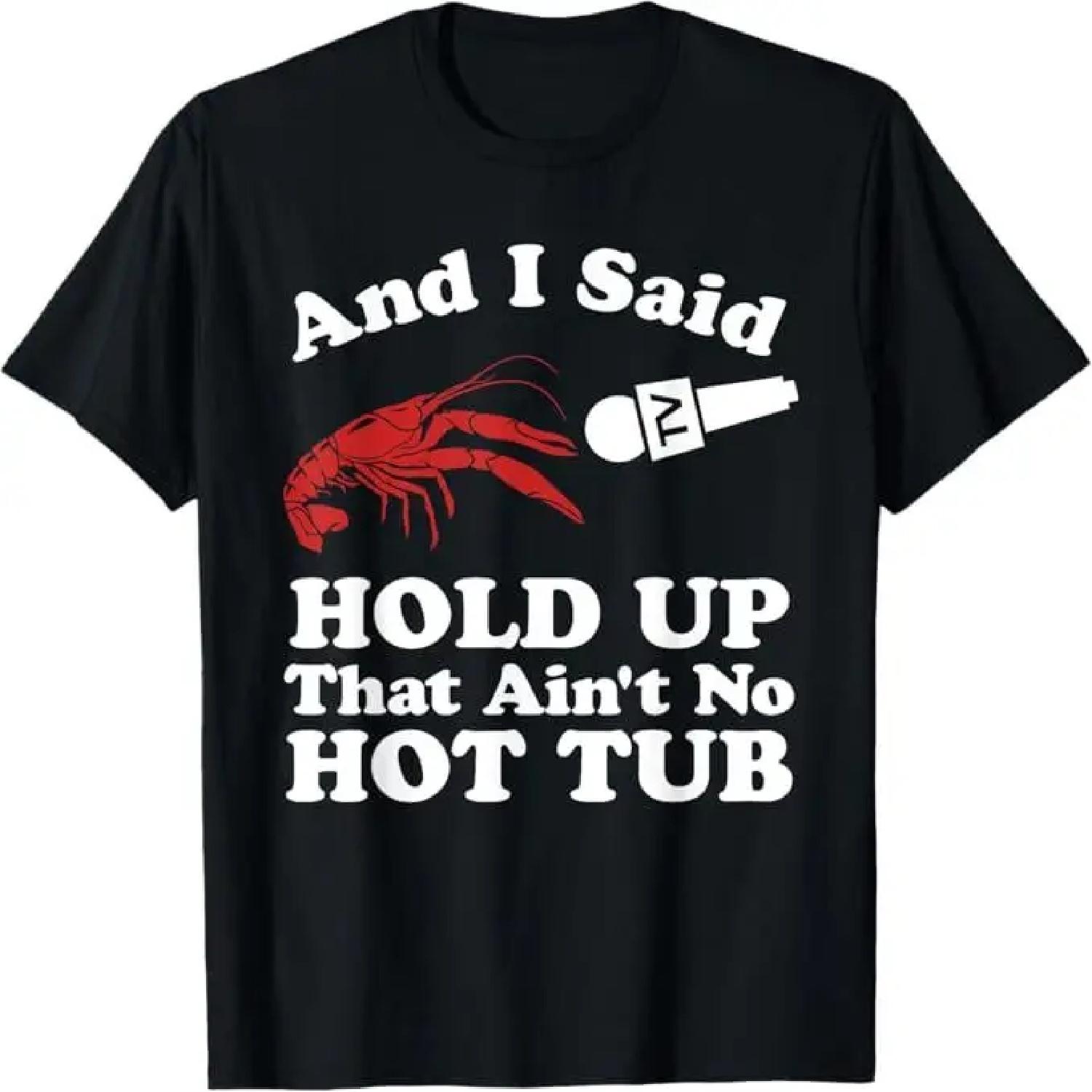 Funny Crawfish That Ain t No Hot Tub Cajun Boil Mardi Gras T-Shirt XXXXXL разноцветный