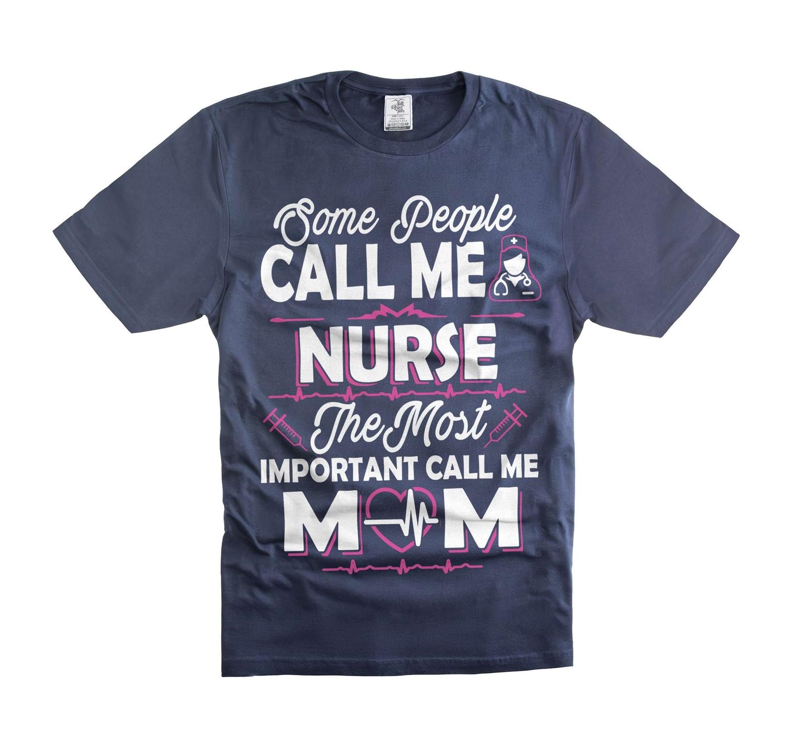 Most People Call Me Nurse Shirt The Most Important Call Me Mom Shirt Nurse Shirt 3XL