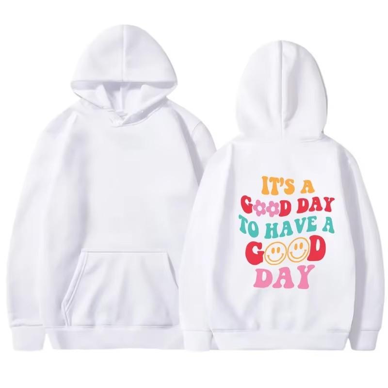 IT'S A GOOD DAY TO HAVE A COOD DAY Casual and Minimalist Hooded Drawstring Pocket with Fashionable Printed Hoodie