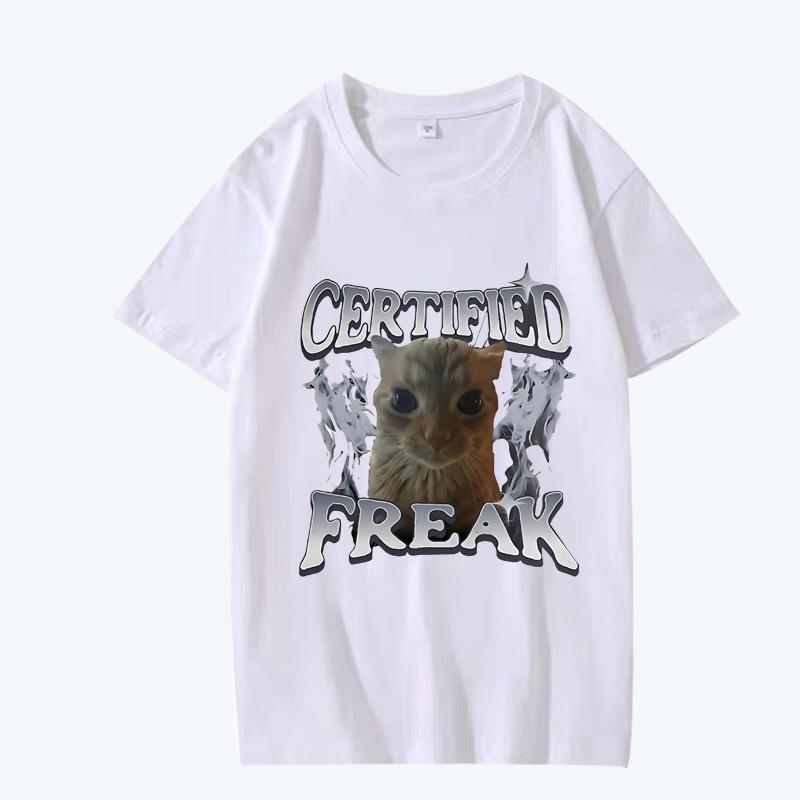 Certified Freak Funny Cat Meme T Shirt men women Oversized 100% Cotton Hot sale short sleeve Summer print Unisex plus size tops