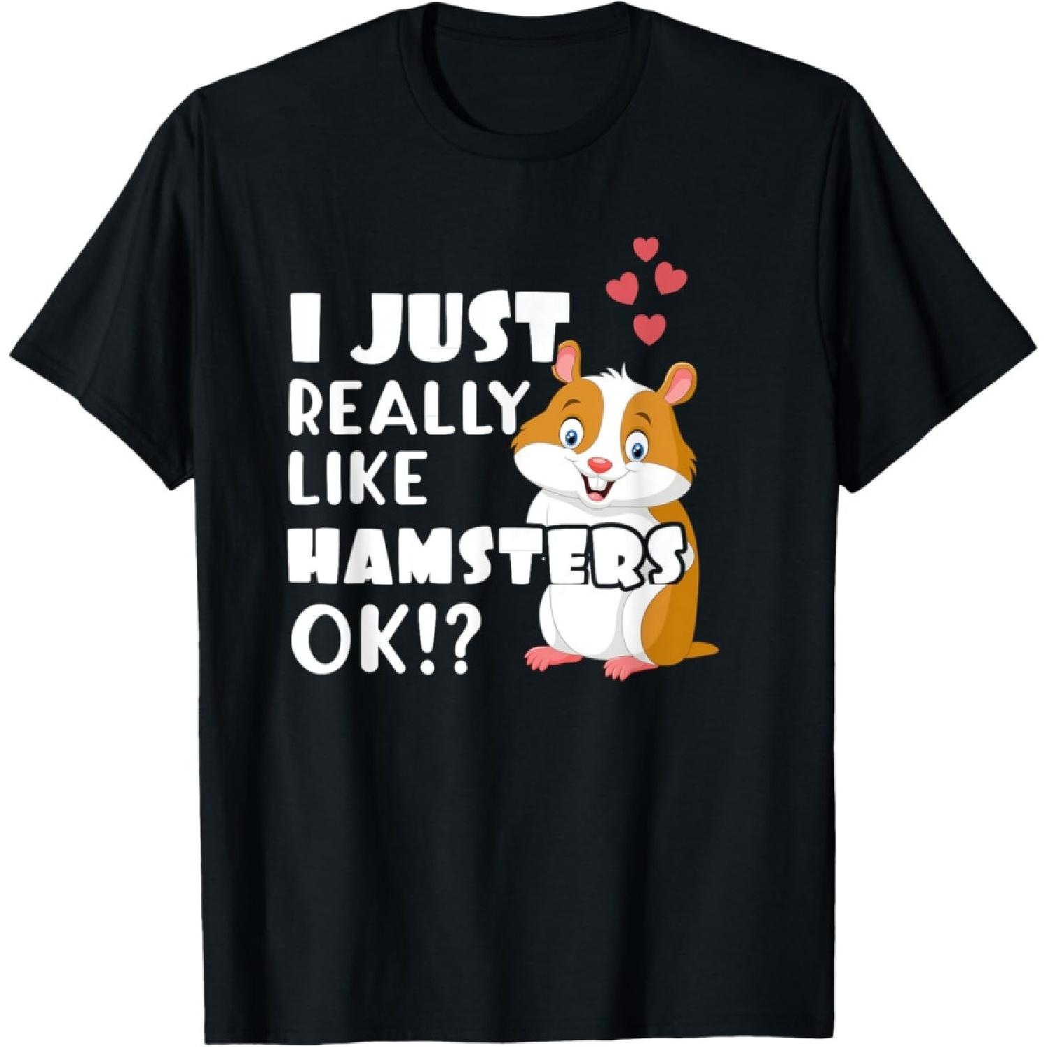

I Just Really Like Hamsters Rodent Pet Owner T-Shirt XXXXXL різнокольоровий