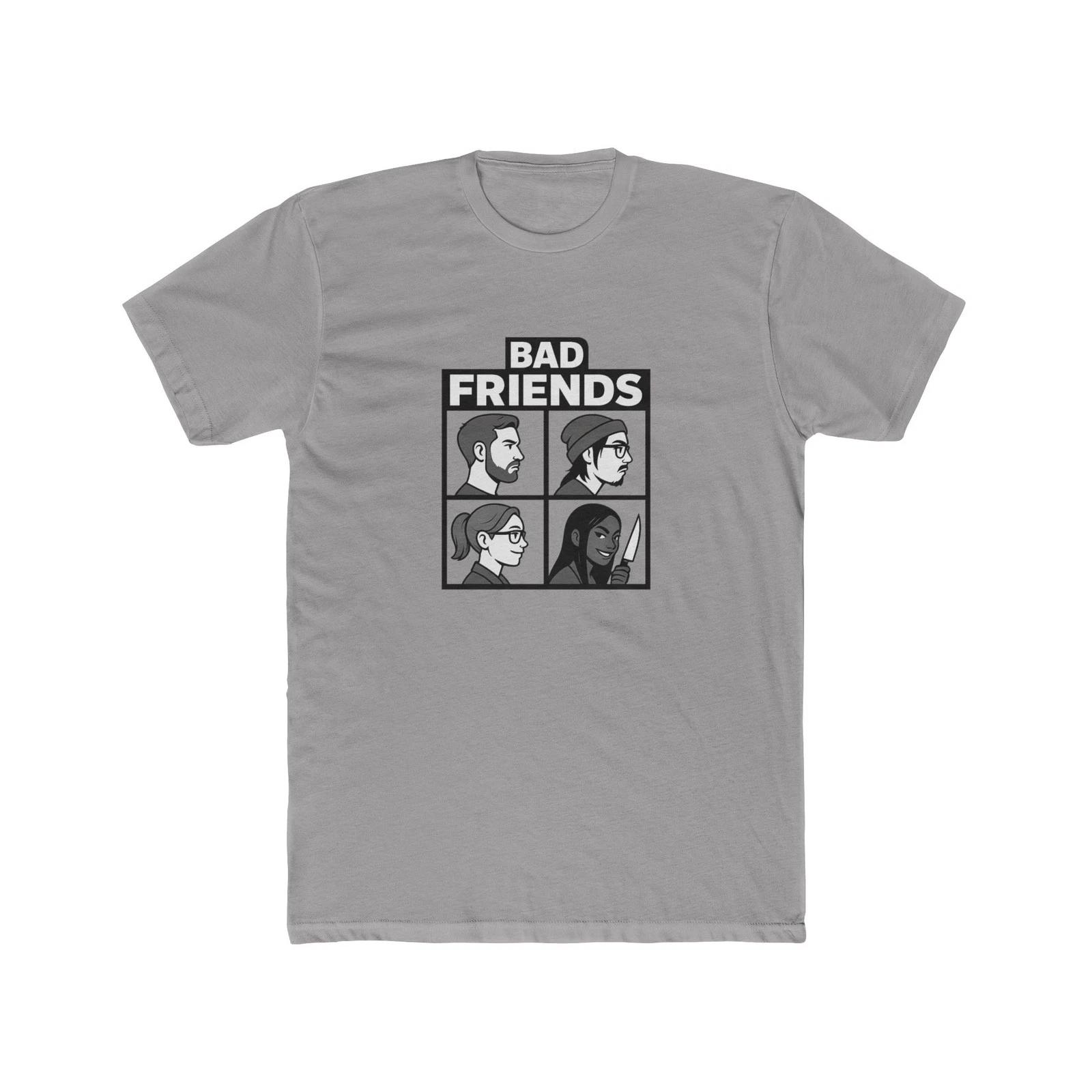 Not So Good Friends Ironic Humor T-Shirt XL