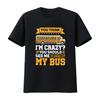 You Think Im Crazy See Me Driving My Bus School Driver T Shirt Vintage Washed Top For Everyday Wear Soft Versatile Casual