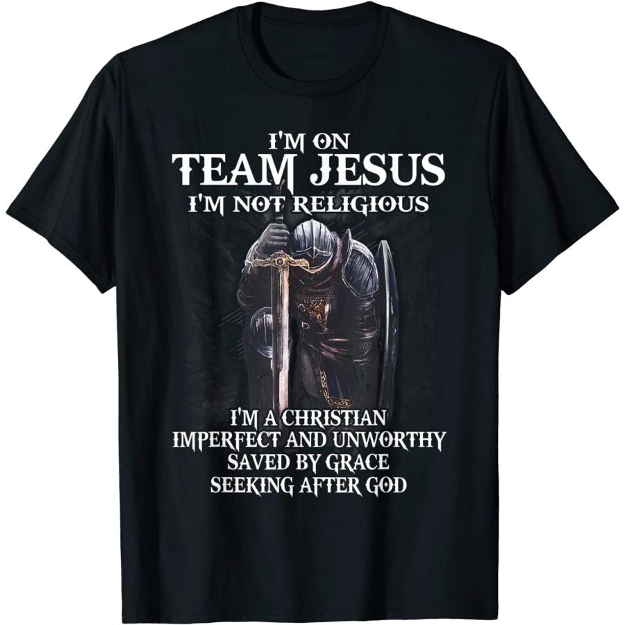 Kiristyle I m on Team Jesus I m Not Religious Unisex T-Shirt Men Women S
