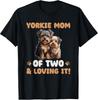 Dogs Yorkshire Terrier Yorkie Mom Of Two T-Shirt