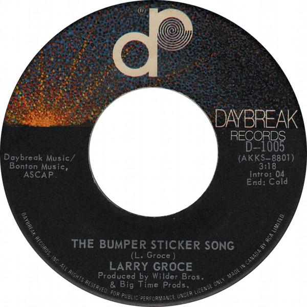 

7inch Record LARRY GROCE - Bumper Sticker Song D1005 Daybreak Record 1972 Canada Rock Used