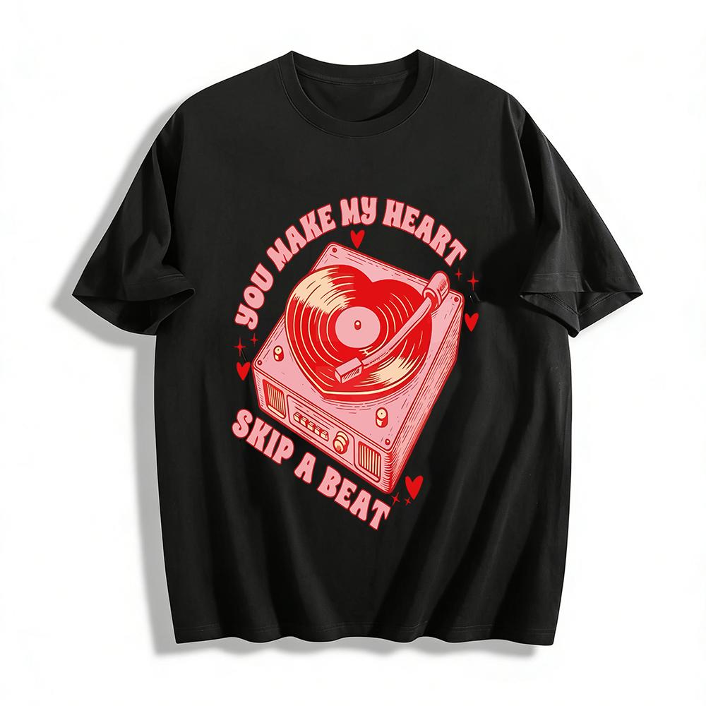 You Make My Heart Skip A Beat Retro Turntable Print Tee Cute Valentine s Day Casual Top Pure cotton T-shirt XXS