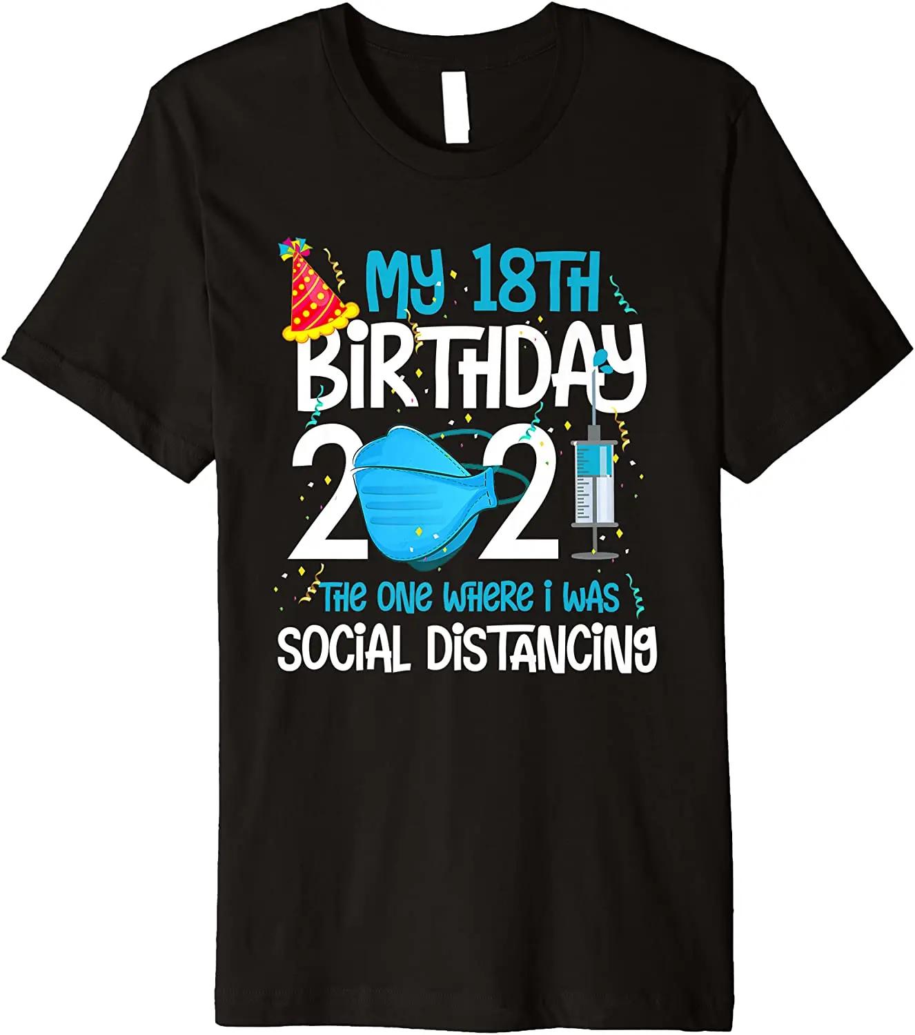 My 18th Birthday 2021 Funny Tshirt Funny Quarantine 18 Ye... S