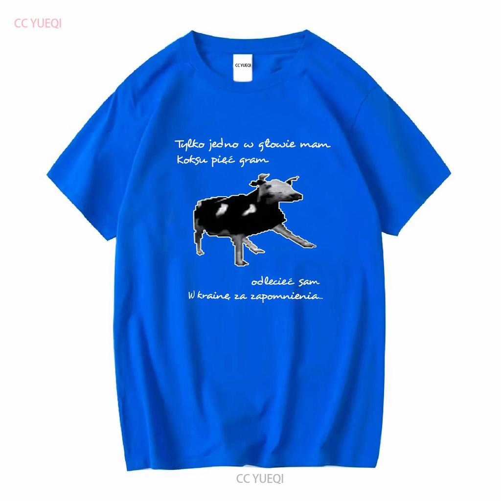 Dancing Polish Cow T Shirt Meme Tylko Jedno W Głowie Mam Clothing Long or Short Sleeves Vintage Washed Homme Slightly Casual