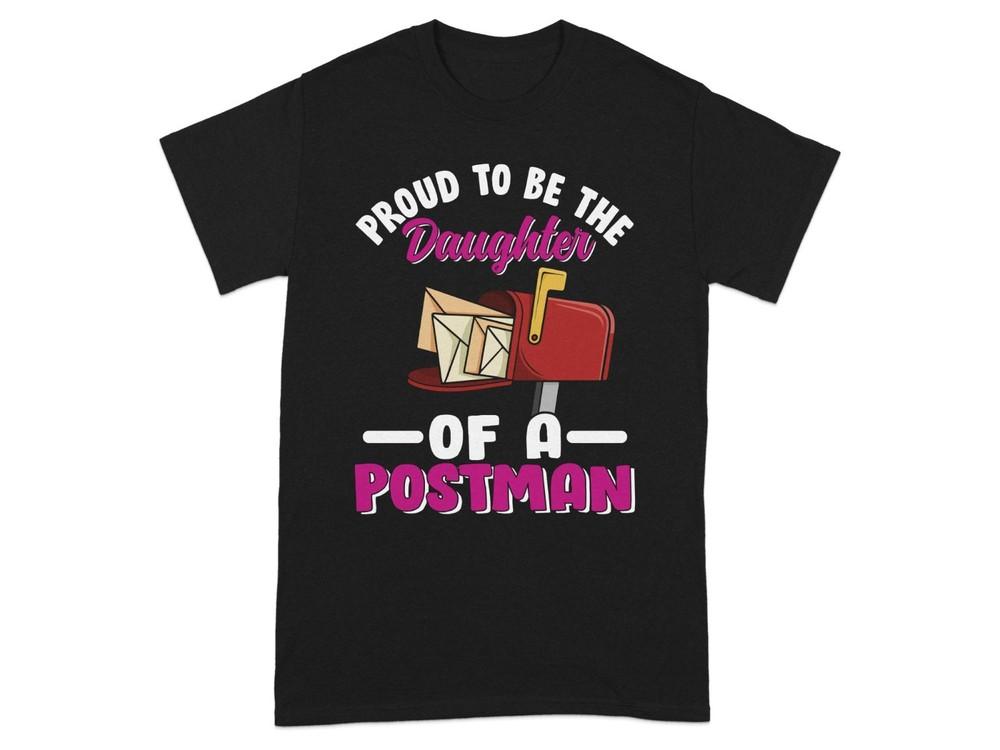 

Daughter Postman T Shirt Mail Carrier Gift Postal Worker Shirt Mailwoman Tee 4XL